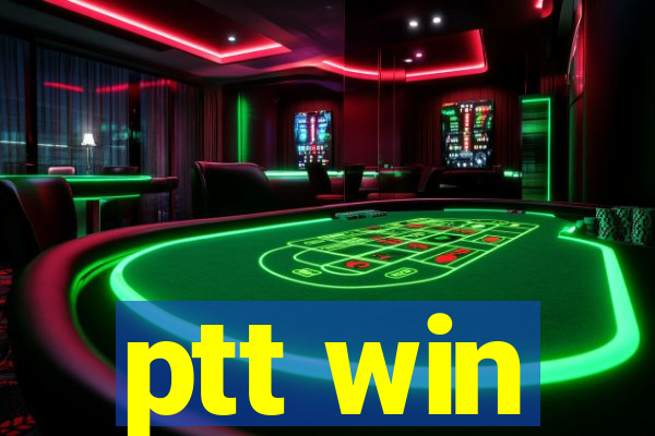 ptt win